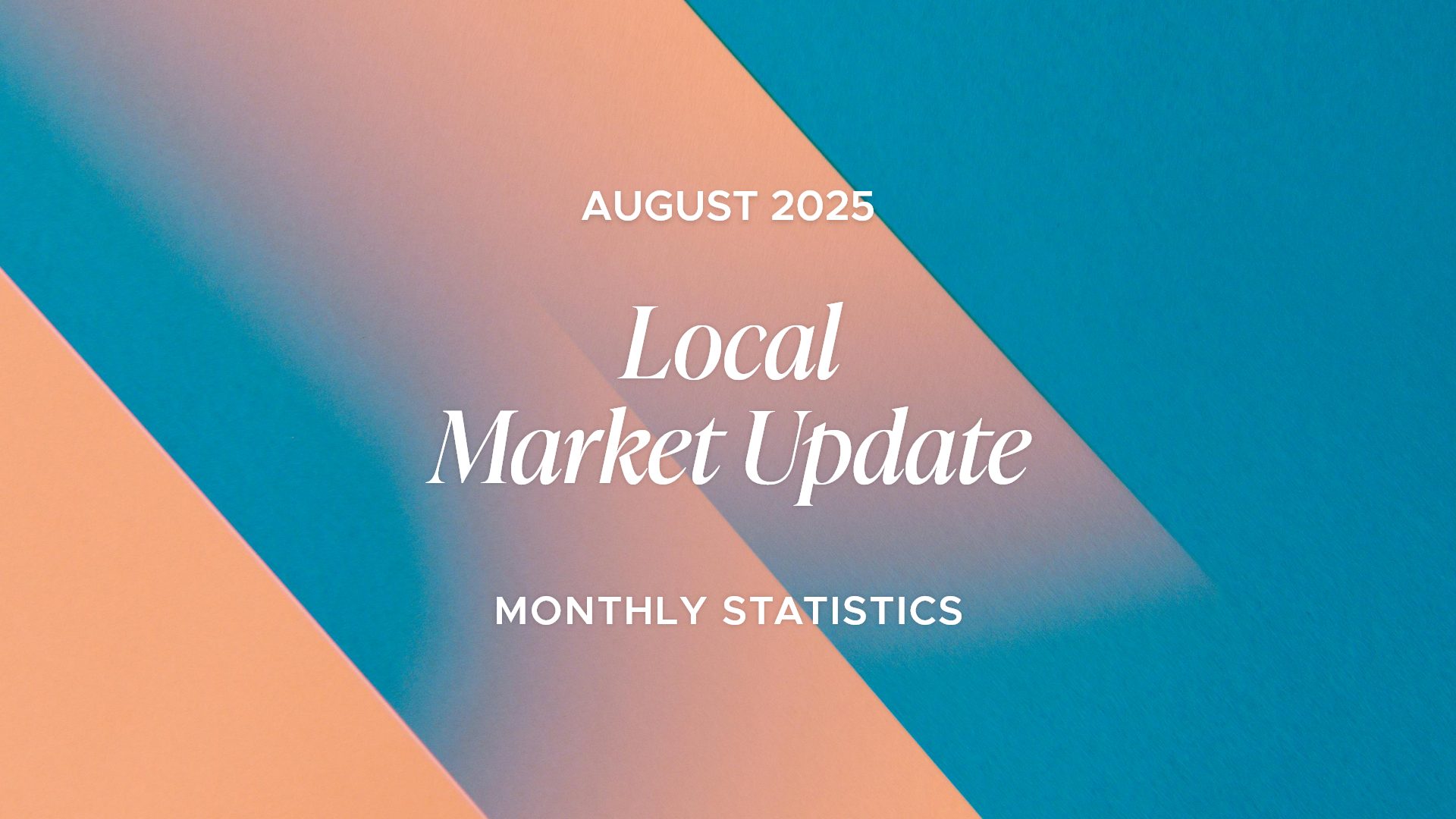August - Local Market Update