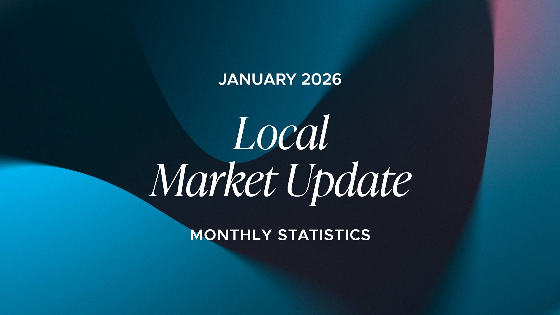 January - Local Market Update
