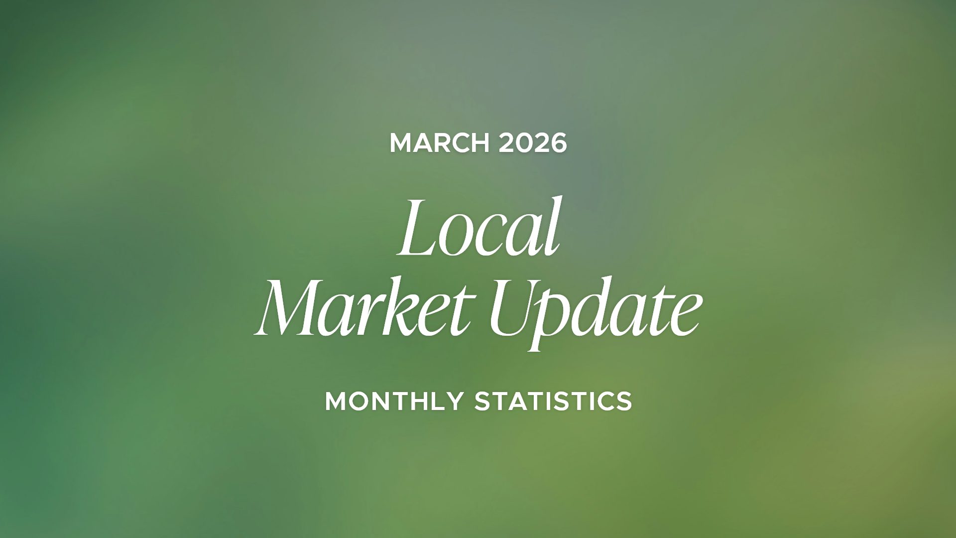 The W Report - Local Market Update – March 2