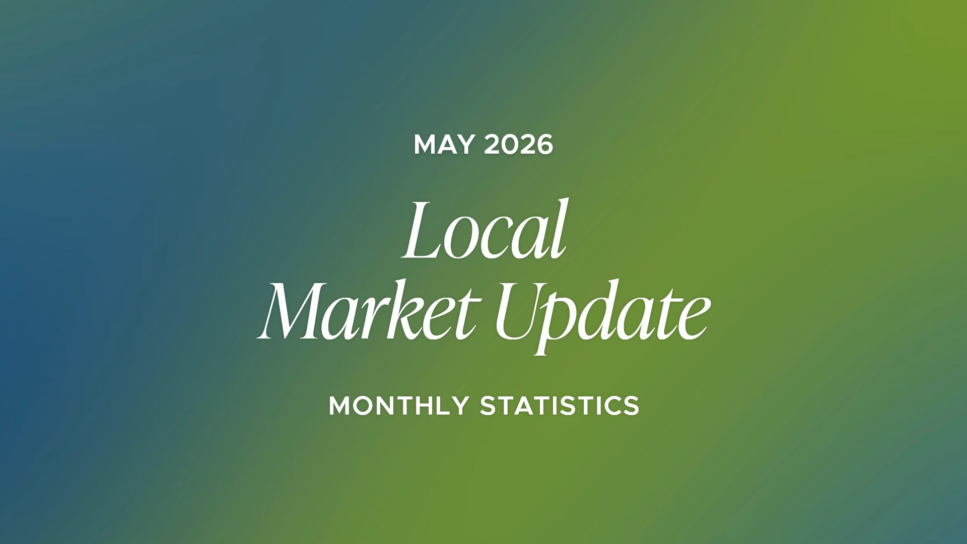 The W Report - Local Market Update – May